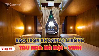 Vlog #07: Bao trọn khoang 4 giường nằm hành trình Hà Nội - Vinh trên tàu NA1 | TP Channel