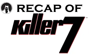 Recap of killer7 (RECAPitation)