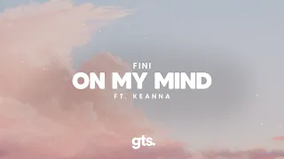 Fini - On My Mind (feat. Keanna)