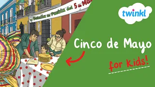 🇲🇽 Cinco de Mayo for Kids | 5 May | History of Cinco de Mayo | Twinkl USA