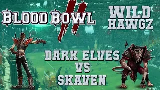 Blood Bowl 2 - Dark Elves (the Sage) vs Skaven (Shadow) - Wild Hawgz S2G8