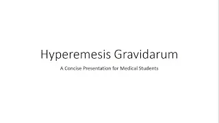 Hyperemesis Gravidarum - Obstetrics for Medical Students