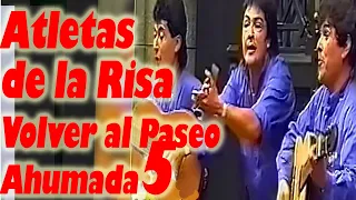 Los Atletas de la Risa Volver Al Paseo Ahumada 5