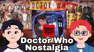 Doctor Who Nostalgia (Earliest Memories)- The WHO Podcast