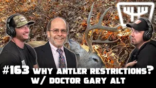 Why Antler Restrictions? w/ Dr. Gary Alt | HUNTR Podcast #163