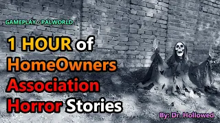 1 Hour of Home Owners Association Horror Stories | PALWORLD