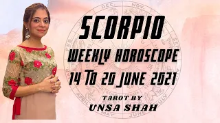 SCORPIO ♏️ Weekly Horoscope 14th June to 20 June 2021@Tarot by Unsa Shah