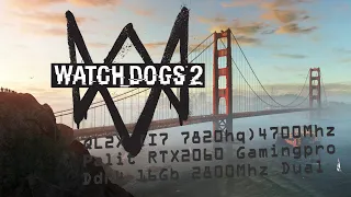 "Watch Dogs 2" QL2X (I7 7820hq)+RTX2060 Тест производительности