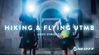 HIKE & FLY 2.0: TOUR OF MONT BLANC with Andy Symonds | SCOTT Sports
