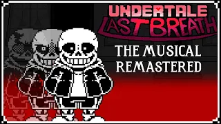 Last Breath the Musical Remastered