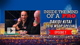 Inside the Mind of a Pro: Davidi Kitai @ 2016 WSOP (7)