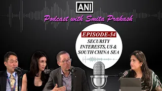 EP-54 | Security Interests, US and South China Sea | @ORFDelhi