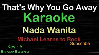 THAT’S WHY YOU GO AWAY-Michael Learns To Rock-KARAOKE WANITA​⁠ -Female-Cewek-Perempuan@ucokku