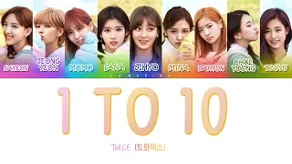 TWICE (트와이스) - 1 TO 10 [Color Coded Lyrics/Han/Rom/Eng]