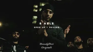 8 ASLE [Sped up + Reverb] ~ Sukha, Gurlez Akhtar, Prodgk, Chani Nattan