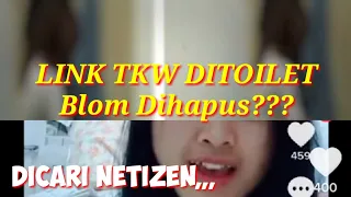 Link TKW Viral TikTok Video 5 Menit 47 Detik Toilet Dicari Netizen,(Masih Ada Belum Dihapus?)