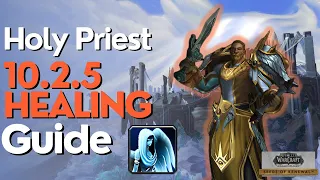 Holy Priest 10.2.5 Beginner Guide for Raid & M+