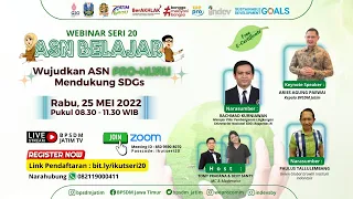 WEBINAR ASN BELAJAR SERI 20 - WUJUDKAN ASN PRO HIJAU MENDUKUNG SDGs