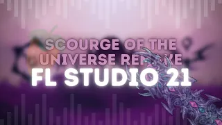 Scourge of the Universe | FL Studio 21 Recreation