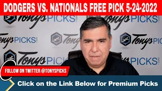 LA Dodgers vs. Washington Nationals 5/24/2022 FREE MLB Picks and Predictions on MLB Betting Tips