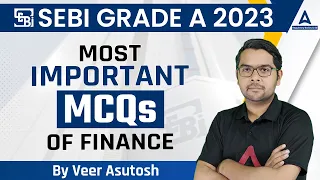 Most Important MCQs of Finance | SEBI Grade A Preparation | SEBI Grade A 2023 | By Veer Ashutosh
