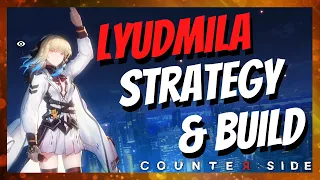 [Counter:Side SEA] Lyudmila Build, Gear Recommendations and Strategy