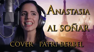 Al Soñar "In my dreams" - Spanish cover Anastasia musical