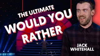 The Ultimate Game of Would You Rather | Jack Whitehall