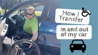 Wheelchair Transfer To Car | How I transfer In and Out of My Car