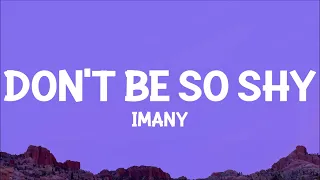 Imany - Don't Be So Shy (Filatov & Karas Remix) Lyrics | take off my clothes oh bless me father