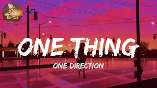 Playlist | One Thing - One Direction (Lyrics) | Fat Cat