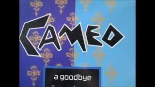 Cameo  - A Goodbye. 1985