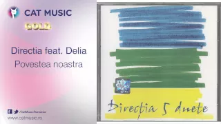 Directia 5 feat. Delia - Povestea noastra