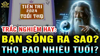 [Chuẩn] TIÊNTRI TUỔI THỌ 2024 CỦA BẠN, Chỉ Cần Đạt 50% Đã Sống Khỏe Sống Thọ Rồi U60 Nhé