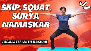 Full Body Yoga Workout | Surya Namaskar, Skip, Squat | 15 min Sun Salutation | Yogalates with Rashmi