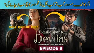 Abdullahpur Ka Devdas Episode 8 explained | bilal abbas khan, sarah khan, raza talish