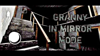 Granny In Mirror Mode || Granny 1.9.0 Scence