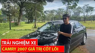 Toyota Camry 2007 | "Giá Trị Cốt Lõi" Người Ta Hay Nói Thật Sự Là Gì? | Trải Nghiệm Cùng 360Xe