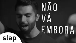 Silva - Não Vá Embora (Oficial)