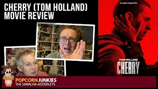 CHERRY (Tom Holland Movie) The Popcorn Junkies MOVIE REVIEW (SOME SPOILERS)