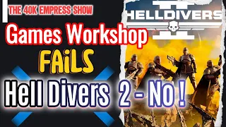 Why Games Workshop Fails & HellDivers 2 Succeeds? - The 40k Empress Show #podcast