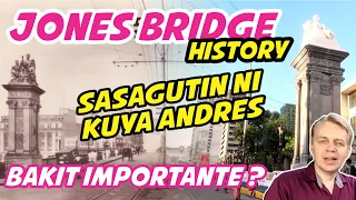 Bakit Importante ang Jones Bridge? Sasagutin ni Kuya Andres