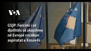 GSJP: Forcimi i së djathtës së skajshme në Evropë rrezikon aspiratat e Kosovës