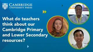 What do teachers think about our Cambridge Primary and Lower Secondary resources?