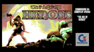 The Age Of Heroes (Commodore 64 / Gameplay #0095)