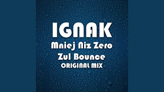 Mniej niż zero (Original Żul Bounce Mix)