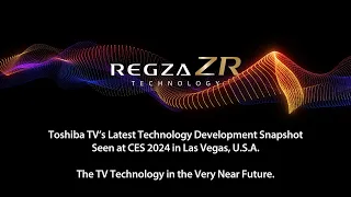 Toshiba TV: CES 2024 REGZA ZR Technology