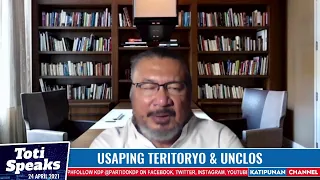 Usaping Teritoryo & UNCLOS | Toti Speaks