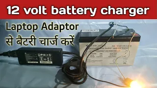 How To Charge 12 Volt Battery Using Laptop Adapter | 12 Volt Battery Charger | Technical Fun