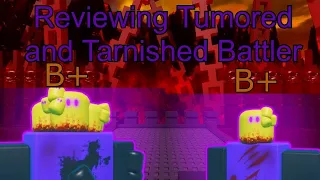 Reviewing Tumored/Tarnished Battler (The Battle Bricks)